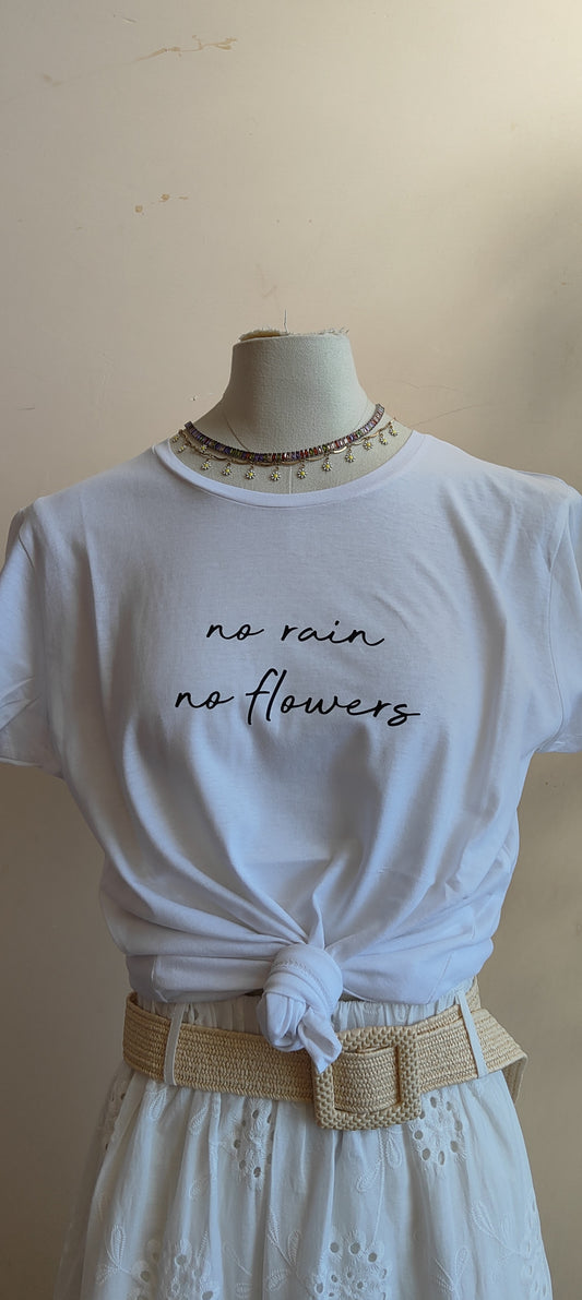 T-shirt no Rain no flower